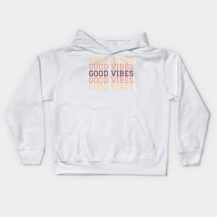 Good Vibes Quote - Motivational Quote - Aesthetic Quote Kids Hoodie